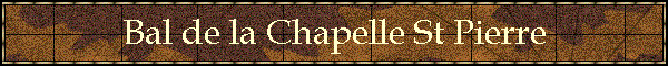 Bal de la Chapelle St Pierre